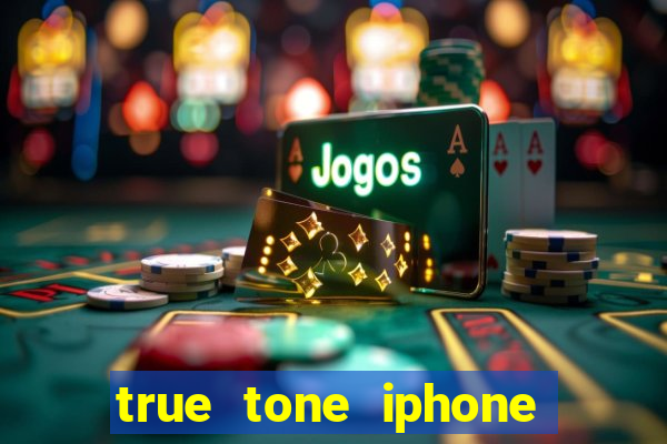 true tone iphone economiza energia